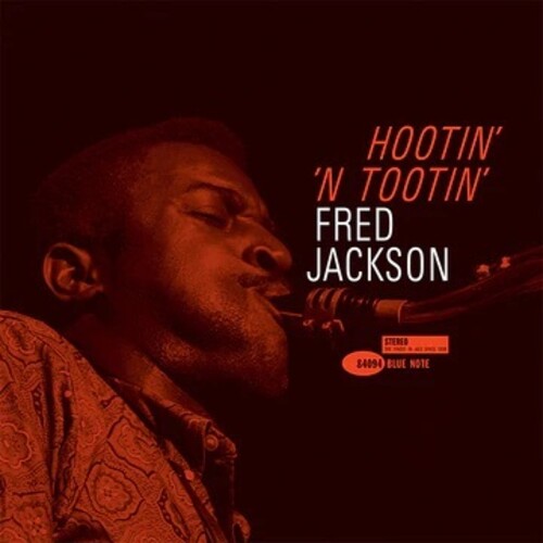 Fred Jackson - Hootin' N' Tootin' (Blue Note Tone Poet Series, LP Vinyl) UPC: 602458422771