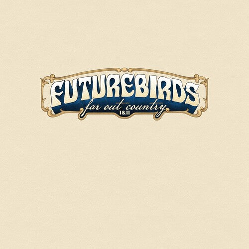 Futurebirds - Far Out Country I&amp;II (2LP Splatter Vinyl) UPC: 803020312517