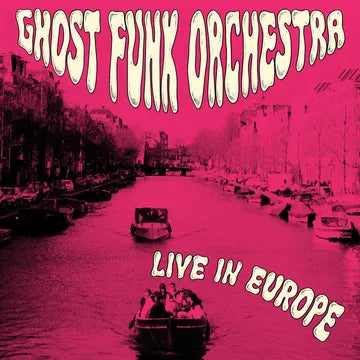 Ghost Funk Orchestra - Live in Europe (RSD 2026, LP Vinyl)