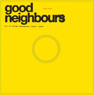 Good Neighbours - Live At Village Underground (RSD 2025, LP Vinyl) UPC: 602475499862