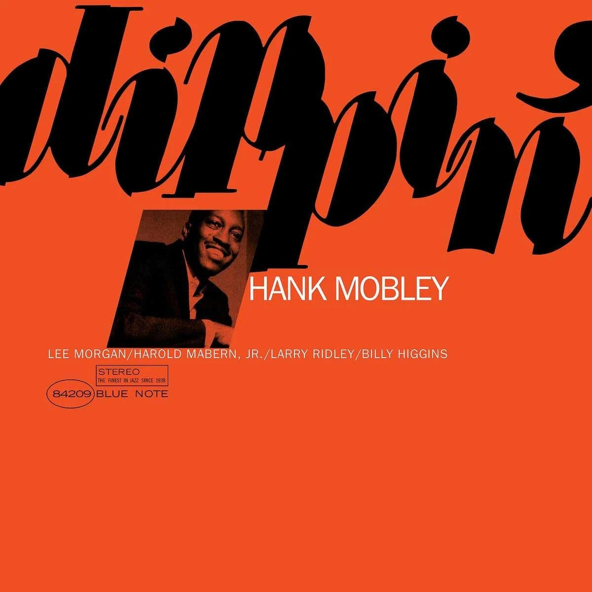 Hank Mobley - Dippin (Blue Note Tone Poet Series, LP Vinyl) UPC: 602465576641