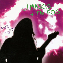 J Mascis + The Fog - More Light (LP Vinyl) UPC: 617308111347