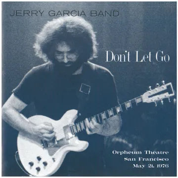 Jerry Garcia Band - Don't Let Go: Orpheum Theatre, San Francisco - May 21, 1976 (RSD 2025, 4LP Vinyl) UPC: 880882657215