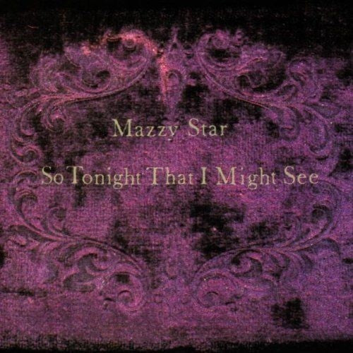 Mazzy Star - So Tonight That I Might See (LP Vinyl) UPC: 602557537574