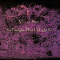 Mazzy Star - So Tonight That I Might See (LP Vinyl)