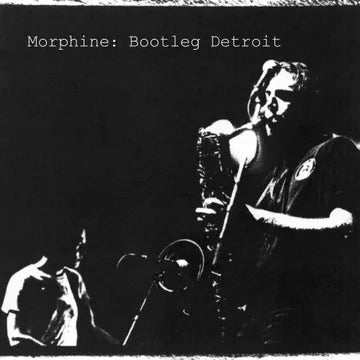 Morphine - Bootleg Detroit (RSD 2025, Milky Clear LP Vinyl) UPC: 603497818686