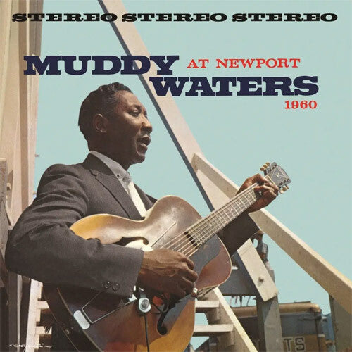 Muddy Waters - Muddy Waters at Newport 1960 (Chess Acoustic Sounds Series, LP Vinyl) UPC: 199957490153
