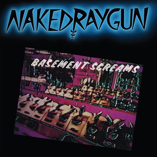Naked Raygun - Basement Screams (Blue LP Vinyl) UPC: 036172008339