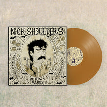 Nick Shoulders - Refugia Blues (Indie Exclusive, Bronze LP Vinyl) UPC: 634457228139