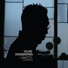 Paul Cornish - You're Exaggerating! (CD) UPC: 602475855149