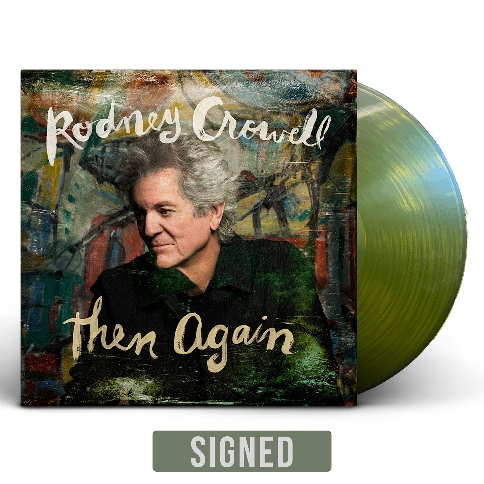 Rodney Crowell - Then Again (Indie Exclusive, Swamp Green LP Vinyl, Signed) UPC: 607396706518