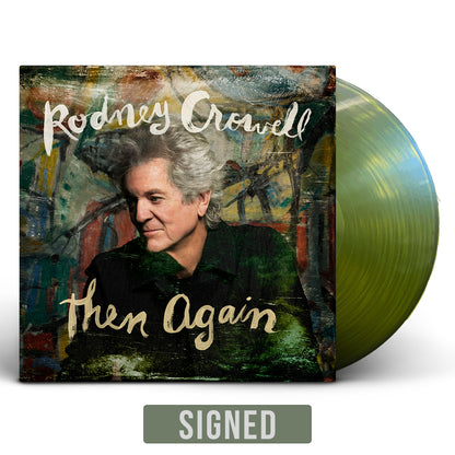 Rodney Crowell - Then Again (Indie Exclusive, Swamp Green LP Vinyl, Signed) UPC: 607396706518
