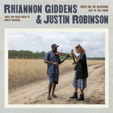 Rhiannon Giddens, Justin Robinson - What Did the Blackbird Say to the Crow Album artwork