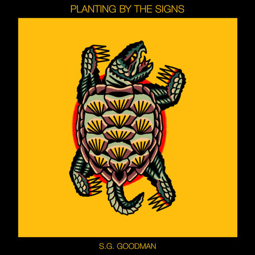 S.G. Goodman - Planting By The Signs (CD) UPC: 732388001880