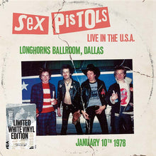 Sex Pistols - Live in the USA 1978 - Longhorn Ballroom, Dallas (White LP Vinyl) UPC:602567088103