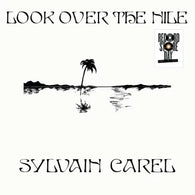 Sylvain Carel - Look Over The Nile (RSD 2025, LP Vinyl) UPC: 788362909253