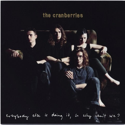 The Cranberries - Everybody Else Is Doing It, So Why Can't We (LP Vinyl) UPC: 602567505778