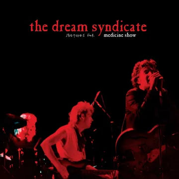The Dream Syndicate - Sketches for Medicine Show (RSD 2026, LP Vinyl)