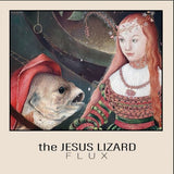 The Jesus Lizard - Flux (RSD 2025, EP Vinyl) UPC: 689230028116