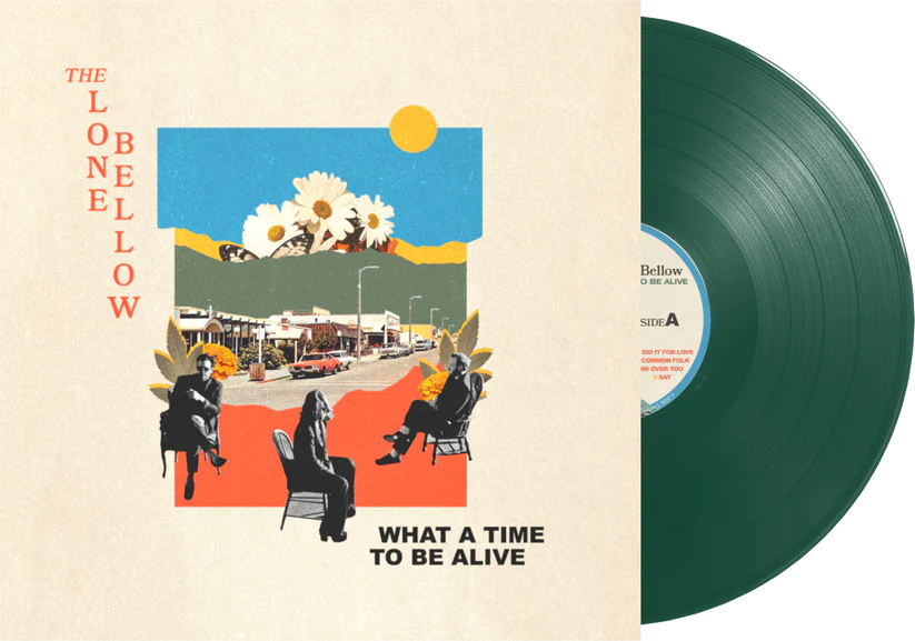 The Lone Bellow - What A Time To Be Alive (Indie Exclusive, Green LP Vinyl) UPC: 732388016686