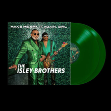 The Isley Brothers - Make Me Say It Again Girl (Green 2LP Vinyl) UPC: 819376049335