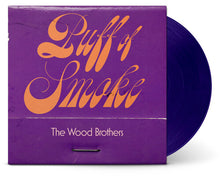 The Wood Brothers - Puff Of Smoke (Indie Exclusive Purple LP Vinyl) UPC: 732388006885