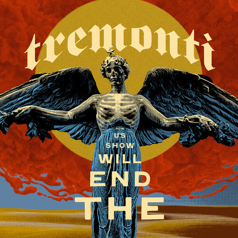 Tremonti - End Will Show Us How (Indie Exclusive, CD) UPC: 810166860253