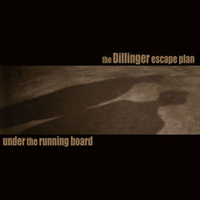 The Dillinger Escape Plan &nbsp;- "Under The Running Board" (RSD Black Friday 2025, 7inch Vinyl) UPC: 781676763818