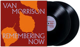 Van Morrison - Remembering Now (2LP Vinyl) UPC: 044003445659