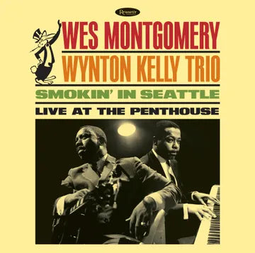 Wes Montgomery / Wynton Kelly Trio - Smokin’ In Seattle: Live At The Penthouse (RSD 2025, LP Vinyl)