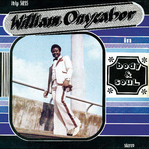 William Onyeabor - Body And Soul (Blue LP Vinyl) UPC: 680899503501