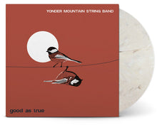 Yonder Mountain String Band - Good As True (Clear LP Vinyl) UPC: 732388020881