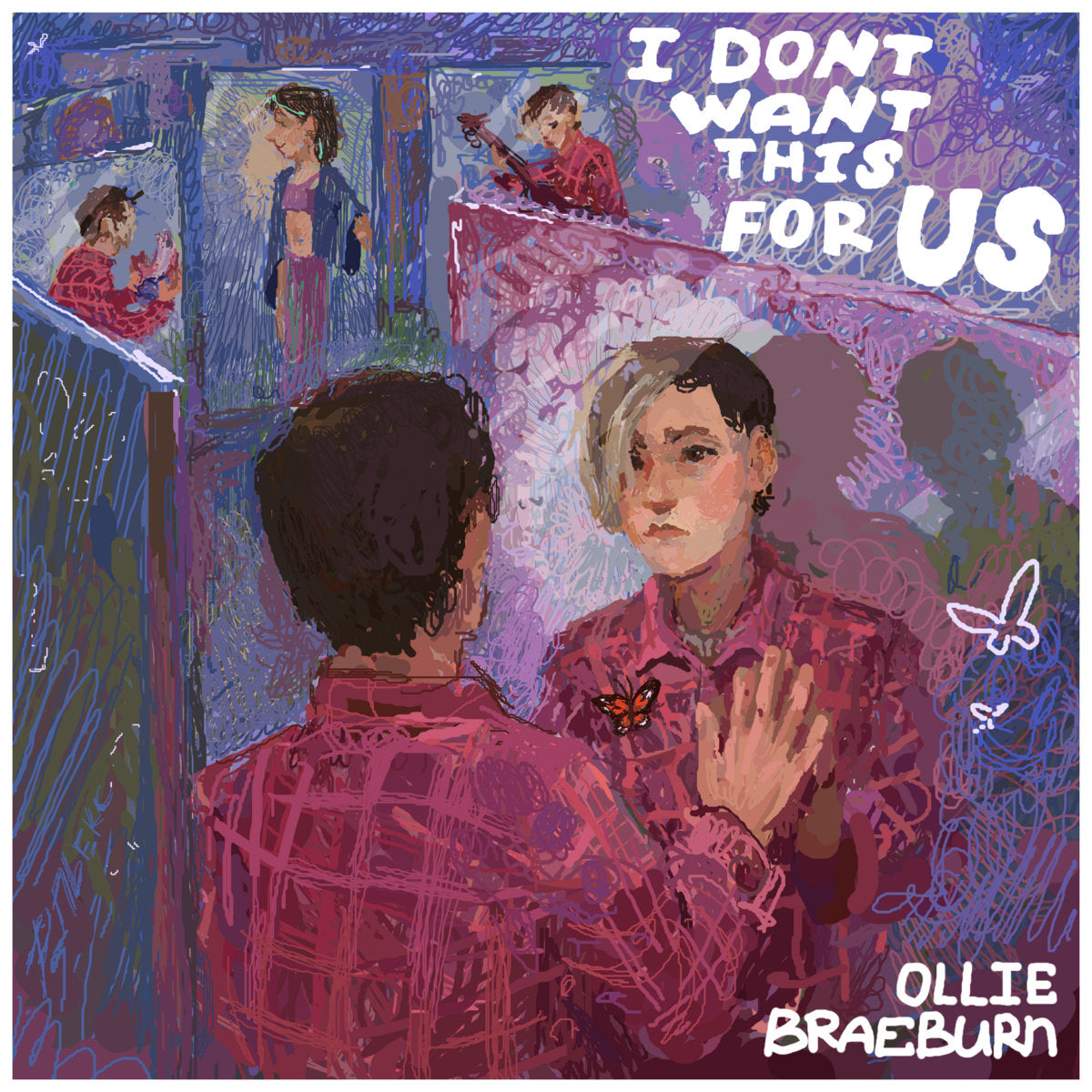 Ollie Braeburn - I Don't Want This For Us (CD) UPC: 198704640025