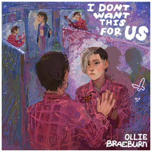 Ollie Braeburn - I Don't Want This For Us (CD) UPC: 198704640025