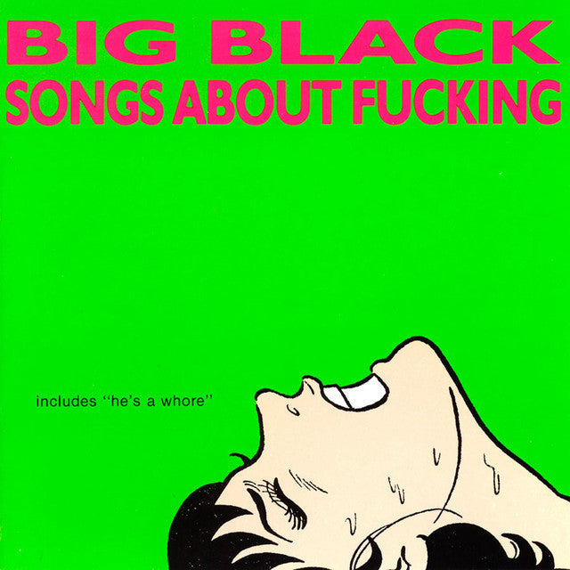 Big Black - Songs About F***ing (LP Vinyl) UPC: 036172072415