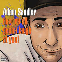 Adam Sandler - They're All Gonna Laugh At You! (RSD 2026, Orange LP Vinyl)