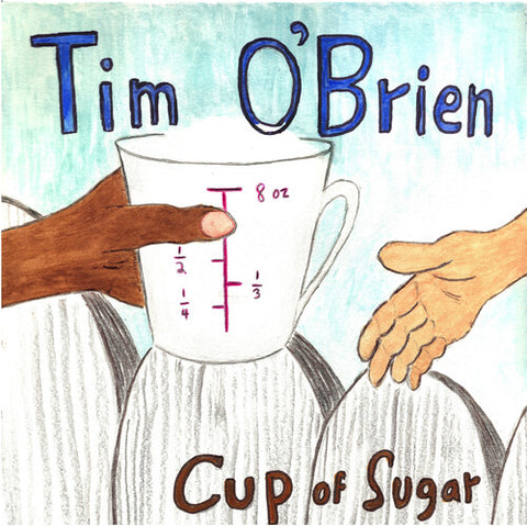 Tim O'Brien - Cup of Sugar (Limited Edition, LP Vinyl)