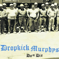Dropkick Murphys - Do or Die (LP Vinyl) UPC: 045778040711