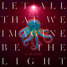 Garbage - Let All That We Imagine Be The Light (Indie Exclusive, Pearl Sunrise LP Vinyl)
