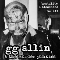 GG Allin & The Murder Junkies – Brutality & Bloodshed For All (Clear Orange Vinyl LP) 634457143500