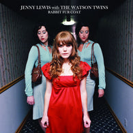 Jenny Lewis with The Watson Twins  - Rabbit Fur Coat (15th Anniversary, LP Vinyl) UPC: 086155700026