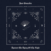 José González - Against The Dying Of The Light album artwork cover