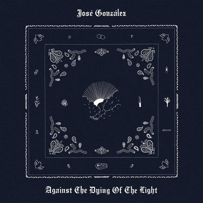 José González - Against The Dying Of The Light album artwork cover