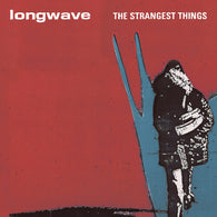  Longwave - The Strangest Things (Indie exclusive, Red LP Vinyl) UPC: 616943787665