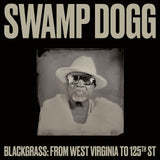 Swamp Dogg - Blackgrass: From West Virginia to 125th St (LP Vinyl) UPC: 732388929702