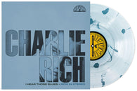 Charlie Rich - I Hear Those Blues : Rich in Stereo (RSD Essential Ultra Clear w/ Sea Blue Splatter Vinyl LP)