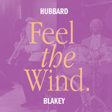 Freddie Hubbard And Art Blakey – Feel The Wind (Clear LP Vinyl) UPC: 717340688514