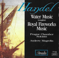 Georg Friedrich Händel | Prague Chamber Soloists, Andrew Mogrelia : Water Music (Complete), Royal Fireworks Music (CD, RE)