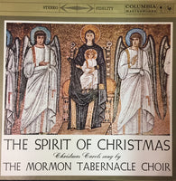 Mormon Tabernacle Choir : The Spirit Of Christmas: Christmas Carols Sung By The Mormon Tabernacle Choir (LP, Album)