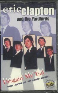 Eric Clapton, The Yardbirds : Draggin' My Tail (Cass, Comp)